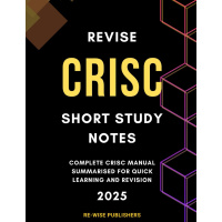 Revise CRISC: Short Study Notes 2025