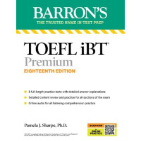 Barron's TOEFL iBT Premium with 8 Online Practice Tests + Audio, Eighteenth Edition