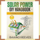 Solar Power Diy Handbook So You Want To Connect Your Off Grid