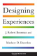Designing Experiences By J Robert Rossman Mathew D Duerden