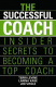 The Successful Coach Insider Secrets To Becoming A Top Coach