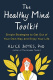 The Healthy Mind Toolkit Simple Strategies To Get Out Of Your Own