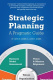 Strategic Planning - A Pragmatic Guide