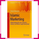 Islamic Marketing Understanding The Socioeconomic