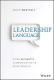 Leadership Language Using Authentic Communication To Drive Results