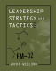 Leadership Strategy And Tactics Field Manual By Jocko Willink