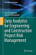 Data Analytics For Engineering And Construction Project Risk