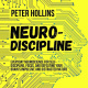 Neuro-discipline Everyday Neuroscience For Self- Peter Hollins