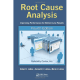 Root Cause Analysis Improving Performance For Bottom-line Results