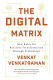 The Digital Matrix New Rules For Business Transformation Through Technology