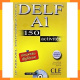 Delf A1 150 Activites Livre plus Audio Cd Nouveau Diplome
