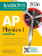 Barron's AP Physics 1 Premium, 2026: Prep Book with 4 Practice Tests + Comprehensive Review